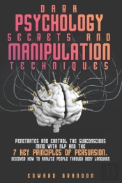 Dark Psychology Secrets And Manipulation Techniques