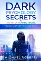 Dark Psychology Secrets &Amp; The Art Of Reading People