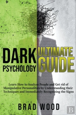 Bertrand.pt - Dark Psychology Ultimate Guide: Learn Ho