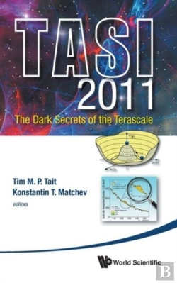 Bertrand.pt - Dark Secrets Of The Terascale, The (Tasi 2011) - Proceedings Of The 2011 Theoretical Advanced Study Institute In Elementary Particle Physics