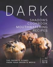 Dark Shadows Cookbook Mouthwatering Recipes