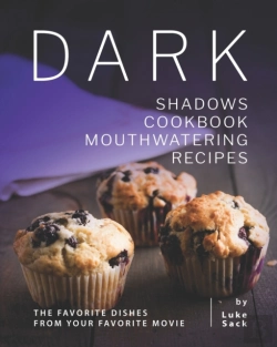 Bertrand.pt - Dark Shadows Cookbook Mouthwatering Recipes
