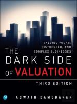 Dark Side Of Valuation, The
