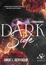 Dark Side Tome 2 : L'Embrasement
