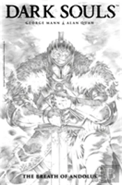 Dark Souls Vol. 1: The Breath Of Andolus Artist'S Edition