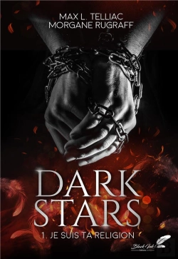 Bertrand.pt - Dark Stars Tome 1 : Je Suis Ta Religion