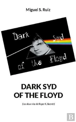Bertrand.pt - Dark Syd Of The Floyd - Les Deux Vies De Roger K. Barrett