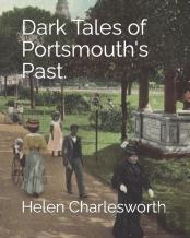 Dark Tales Of Portsmouth'S Past.