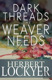 Dark Threads The Weaver Needs