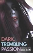 Dark, Trembling Passion