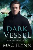 Dark Vessel (Fated Touch Book 12)