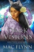 Dark Visions (Fated Touch Book 11)