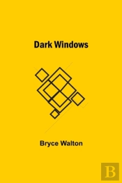 Dark Windows