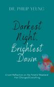 Darkest Night, Brightest Dawn