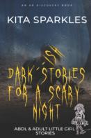 Dark(Ish) Stories For A Scary Night