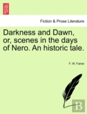Darkness And Dawn, Or, Scenes In The Day