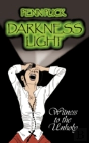 Darkness Light: Witness To The Unholy