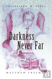 Darkness Never Far