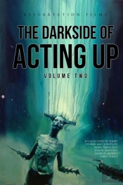 Darkside Of Acting Up: Volume Two