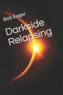 Darkside Relapsing