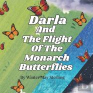 Darla And The Flight Of The Monarch Butterflies