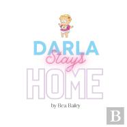Darla Stays Home