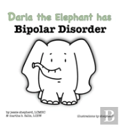 Darla The Elephant Has Bipolar Disorder