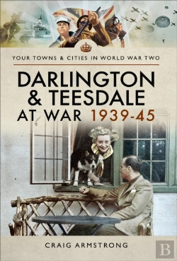 Bertrand.pt - Darlington & Teesdale At War 1939-45