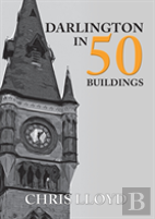 Darlington In 50 Buildings