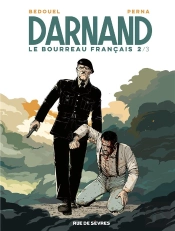 Darnand T.2 ; Le Bourreau Français