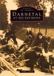 Darnetal Et Ses Environs Tome 1