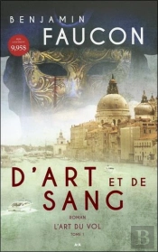 D'Art Et De Sang T.1 ; L'Art Du Vol