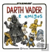 Darth Vader e Amigos