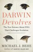 Darwin Devolves: The New Science About Dna That Challenges Evolution