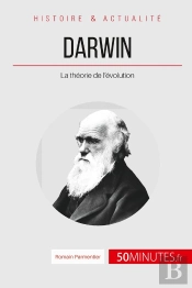 Darwin : La Théorie De L'Évolution