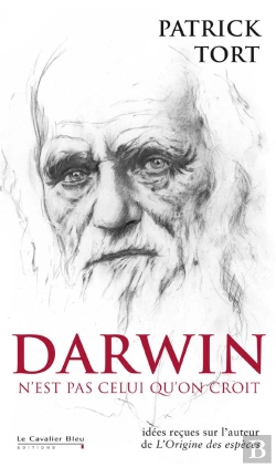 Bertrand.pt - Darwin N'Est Pas Celui Qu'On Croit ; Idées Reçues Sur L'Auteur De L'Origine Des Espèces