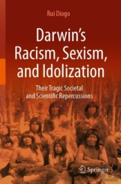 Darwinâ€™S Racism, Sexism, And Idolization