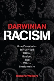 Darwinian Racism: How Darwinism Influenc