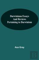 Darwiniana Essays And Reviews Pertaining To Darwinism