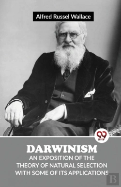 Bertrand.pt - Darwinism An Exposition Of The Theory Of Natural Selection With Some Of Its Applications