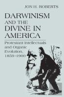 Darwinism And The Divine In America