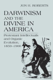 Darwinism And The Divine In America