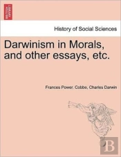 Darwinism In Morals, And Other Essays, E