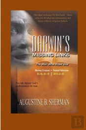 Darwin'S Missing Link - The Man Who Killed God