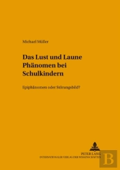 Das Ã‚Â«Lust-Und-Launeã‚Â»-Phaenomen Bei Schulkindern