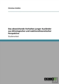 Bertrand.pt - Das Abweichende Verhalten Junger Auslaã‚Â¤Nder Aus Aã‚Â¤Thiologischer Und Reaktionstheoretischer Perspektive