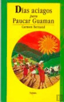Bertrand.pt - D¡As Aciagos Para Paucar Guaman : (Crónica De Un Cacique En Tiempos Del Inca Huyna Capac)