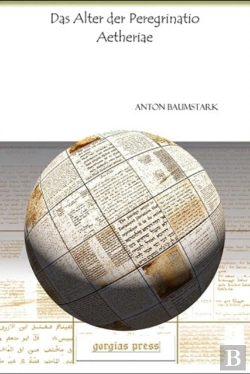 Bertrand.pt - Das Alter Der Peregrinatio Aetheriae