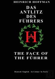 Das Antlitz Des Fuhrers / The Face Of The Fuhrer