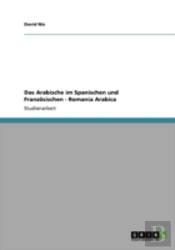 Das Arabische Im Spanischen Und Franzosischen - Romania Arabica